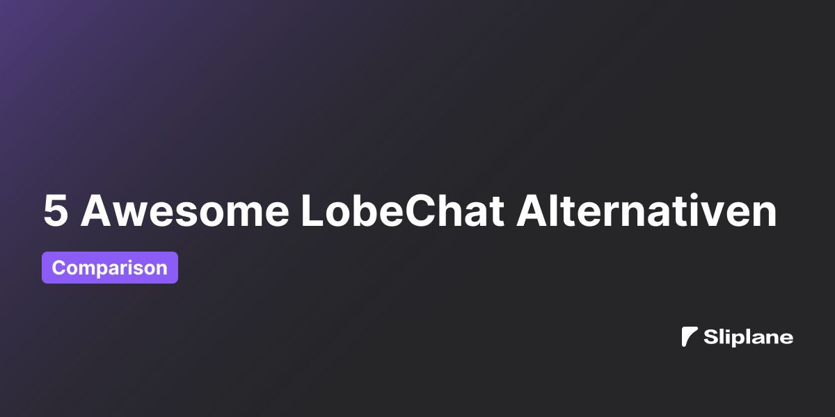5 Awesome LobeChat Alternativen